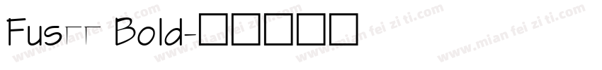 Fusee Bold字体转换